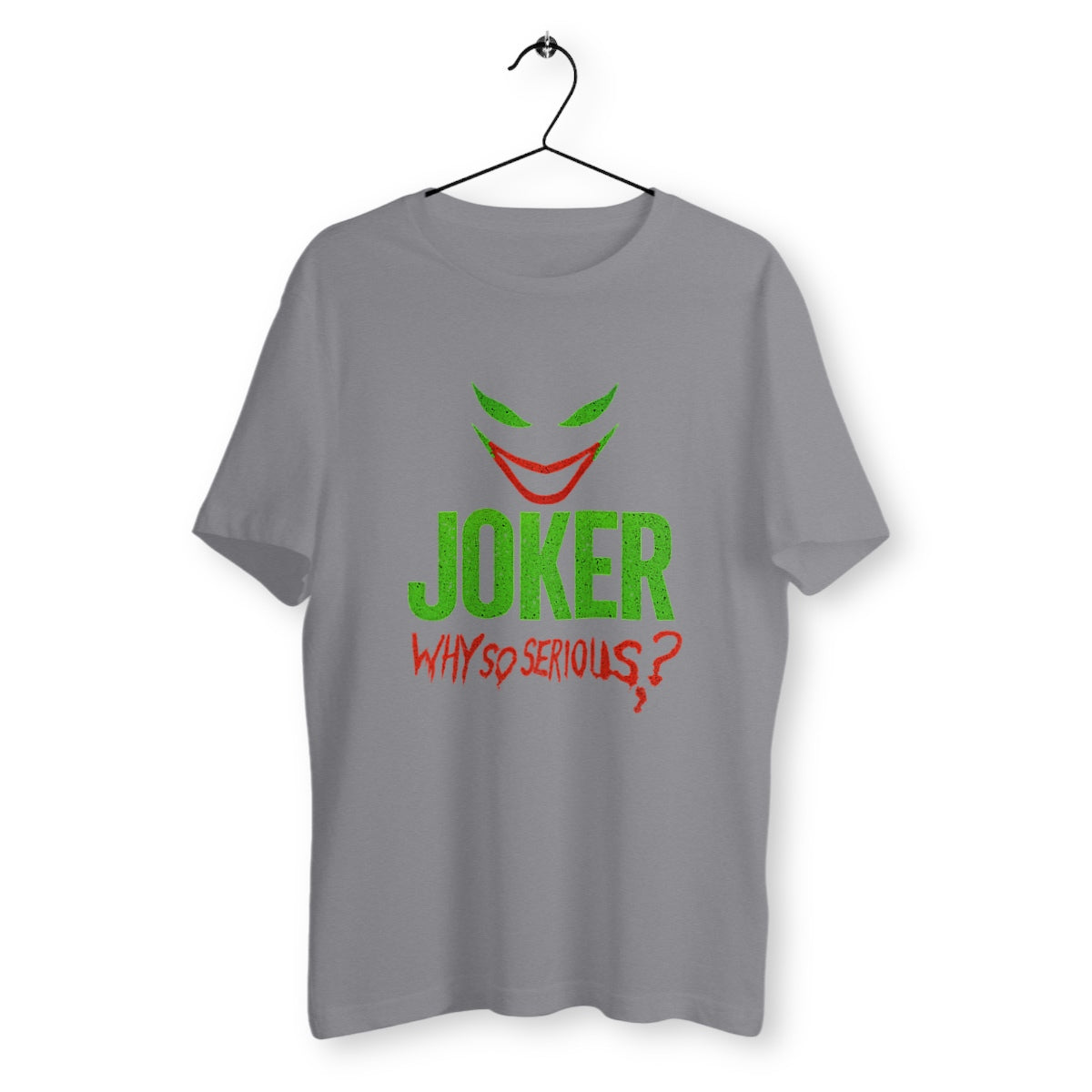 T-shirt gris suspendu sur cintre avec visage stylisé du Joker, texte "JOKER" en vert et "Why So Serious?" en rouge, design comics provocateur, coupe unisexe.